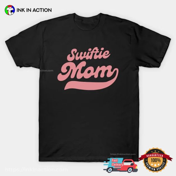 Swiftie Mom Taylor Swift Fan Mom T-Shirt