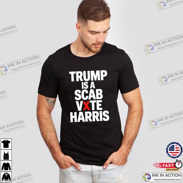 TRUMP Is A Scab Vote Harris Basic T-shirt