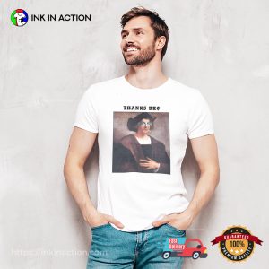 Thanks Bro Funny Christopher Columbus Day Shirt