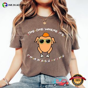 The One Where Its Thanksgiving Funny canada thanksgiving Comfort Colors Tee 2