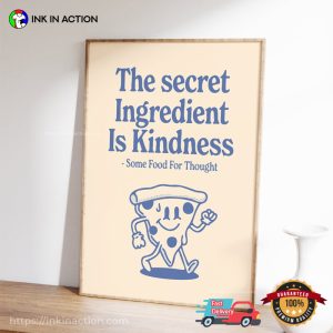 The Secret Ingredient Is Kindness Wall Art 2