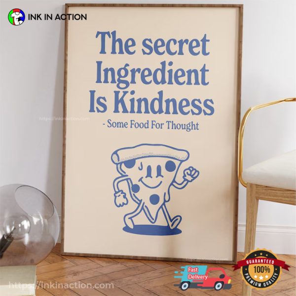 The Secret Ingredient Is Kindness Wall Art