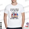 They Tried To Bury Us But We Were Seeds Indigenous Shirt