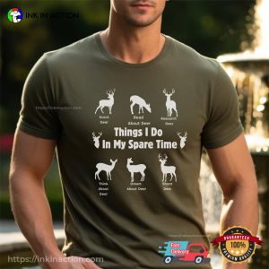 Things I Do In My Spare Time Deer Research T shirt 2