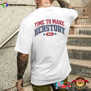 Time To Make Herstory Madam President Kamala Harris Back T shirt 1