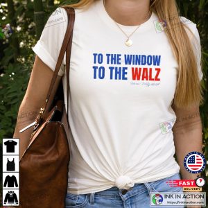 To The Window To The Waltz Campaign Harris Walz 2024 T shirt