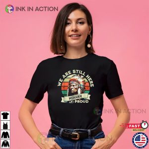 We Are Here Native Indian Proud Retro T Shirt 1