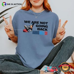 We Are Not Going Back Harris Walz 2024 Comfort Colors Tee 2