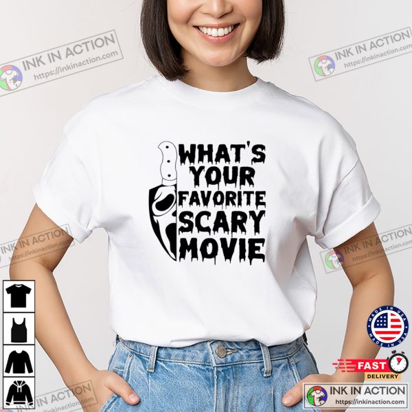 What’s Your Favorite Scary Movie Halloween Shirt