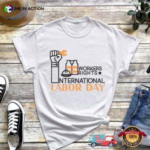 Workers RIghts Happy International Labor Day Outfit 1