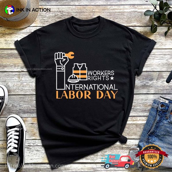 Workers RIghts Happy International Labor Day Outfit