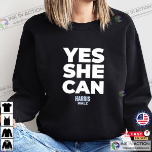 Yes She Can Harris Walz FOr President T shirt 1