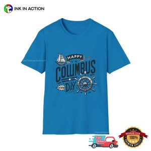 happy columbus day Discover Celebration T shirt 1