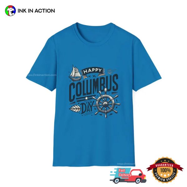 Happy Columbus Day Discover Celebration T-shirt