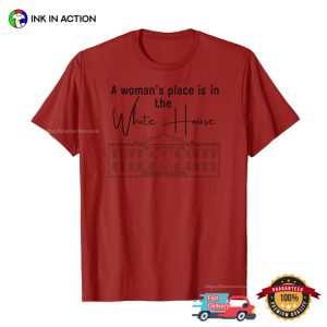 A Woman's Place Feminist T shirt 3