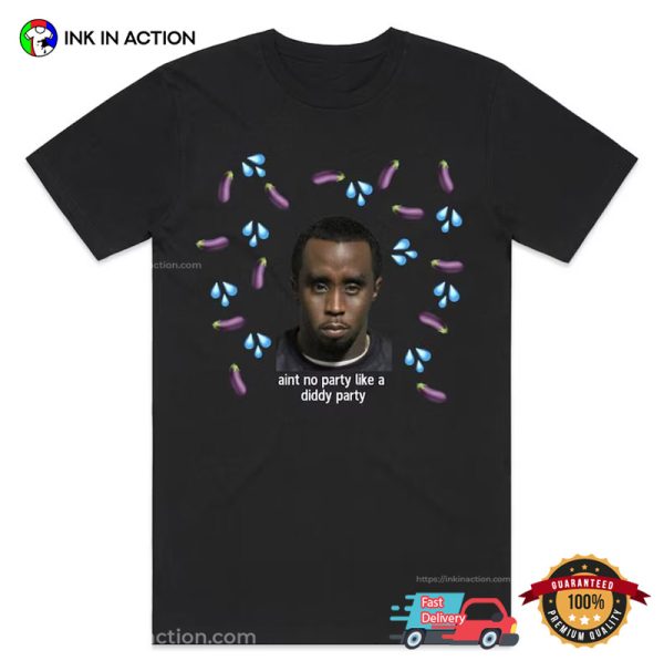 Aint No Party Like A Diddy Party Hilarious Graphic Tee