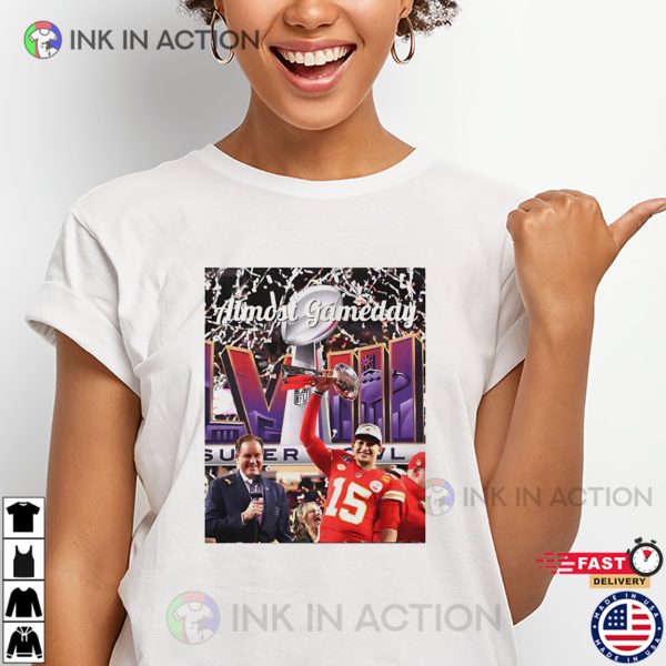 Almost Gameday Kansas City Chiefs Super Bowl Champions T-shirt