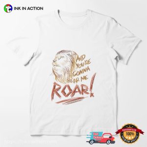 And You're Gonna Hear Me Roar Katy Perry Roar Lyrics Tee 3