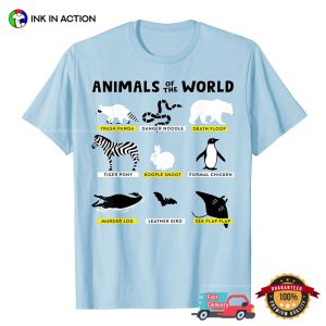 Animals Of The World Animals Funny Memes T shirt 1