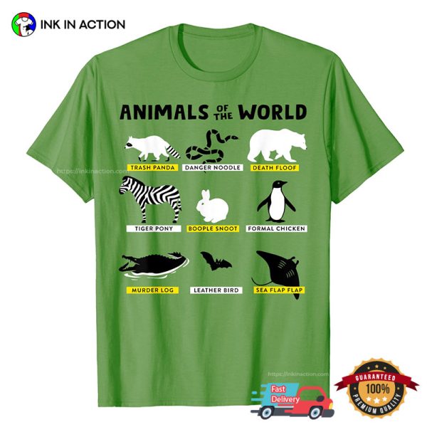 Animals Of The World Animals Funny Memes T-shirt