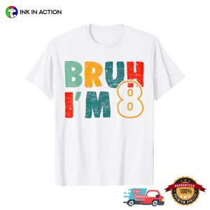 Bruh I'm 8yo Birthday Tee 2