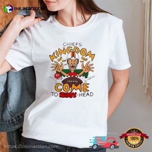 Chiefs Kingdom Come To Butt head Cartoon Football T shirt 3