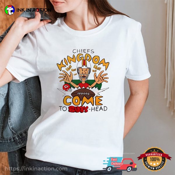 Chiefs Kingdom Come To Butt-head Cartoon Football T-shirt