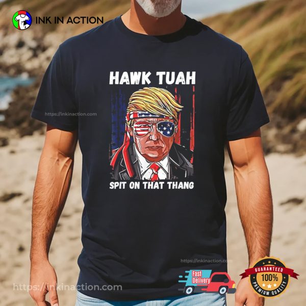 Coolest Trump Hawk Tuah Funny T-shirt