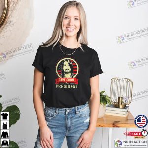 Dave Grohl For President Funny Election T shirt 2