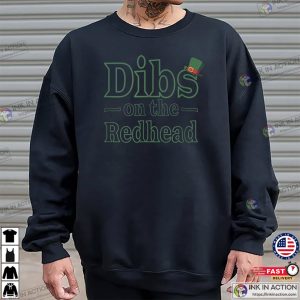 Dibs On The Redhead Funny St Patrick T shirt 1