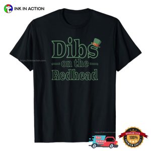 Dibs On The Redhead Funny St Patrick T shirt 3