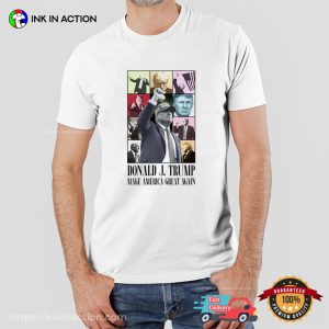 Donald J. Trump Make America Great Again Eras Style T-shirt