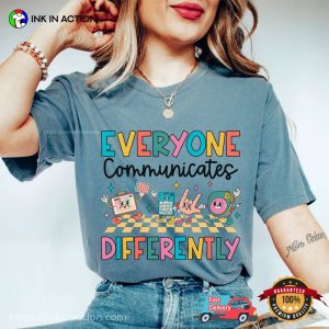 Everyone Communicates Differrently Comfort Colors T shirt 4