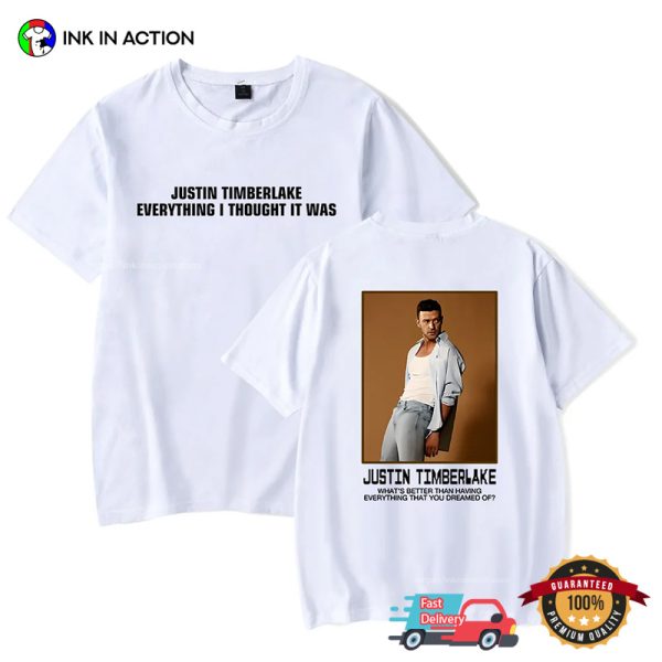 Everything I Thought It Was Justin Timberlake Album 2 Sided T-shirt