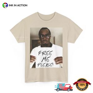 Free Me Please Free Diddy Meme T shirt 1