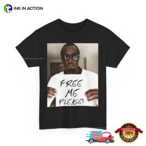 Free Me Please Free Diddy Meme T shirt 22