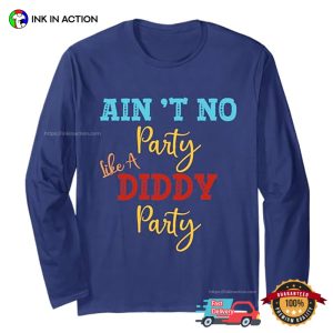 Funny P Diddy Ain't No Party Like A Diddy Party Shirt 3