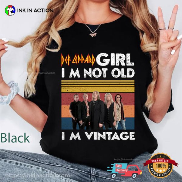 Girl Im Not Old, Im Vintage Def Leppard Comfort Colors T-shirt