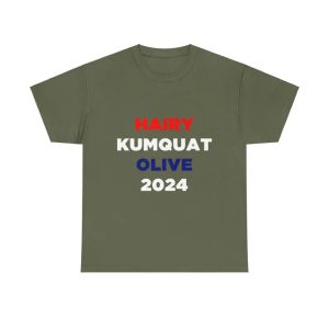 Hairy Kumquat Olive Presidential 2024 Shirt