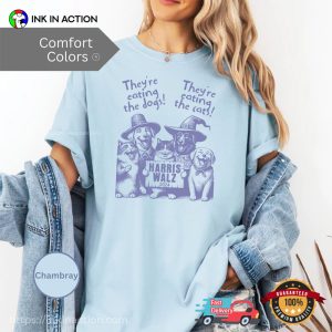 Harris Walz 2024 They’re Eating The Dogs And The Cats Comfort Color Tee