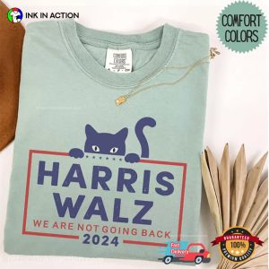 Harris Walz 2024 We Are Not Going Back Comfort Colors T shirt 3