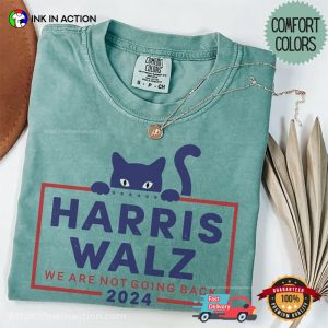 Harris Walz 2024 We Are Not Going Back Comfort Colors T shirt 4