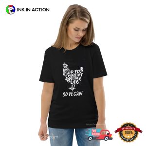 Have Other Food I Haven't Another Life Go Vegan Tee 2