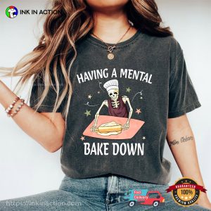 Having A Mental Bake Down Halloween Comfort Colors T shirt 3