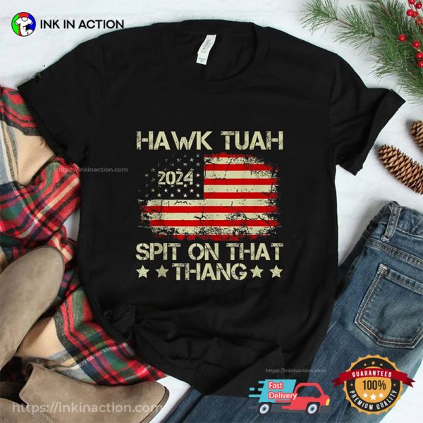 Hawk Tuah 24 Spit On That Thang American Flag Shirt