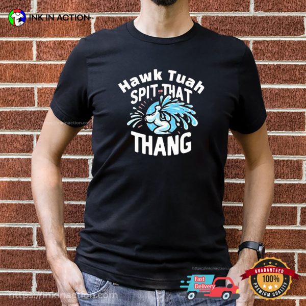 Hawk Tuah Spit On That Thang Unisex T-shirt