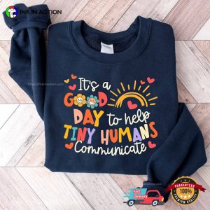 Help Tiny Humans Communicate speech therapist month T shirt 3