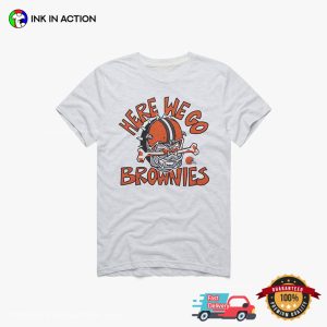 Here We Go Brownies Cleveland Browns Football Mascot T shirt 2