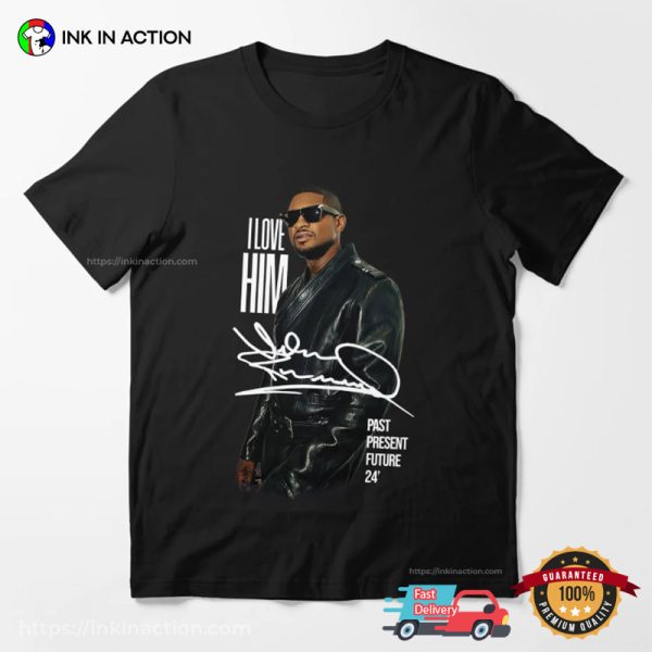 I Love Him Usher Raymond Tour 2024 Graphic T-shirt