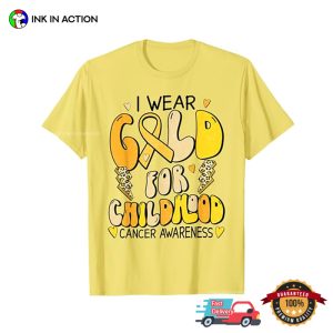 I Wear Gold For Childhood Cancer Awareness Tee 1